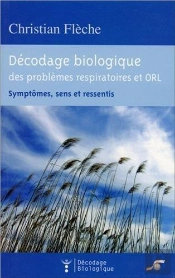 Décodage Biologique Du Système Respiratoire Et Orl