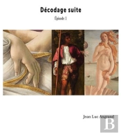 Décodage Suite : Épisode 1