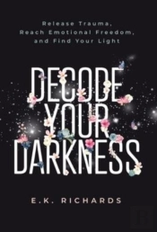 Decode Your Darkness