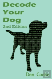Decode Your Dog (Second Edition)