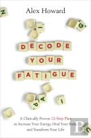 Decode Your Fatigue