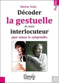 Bertrand.pt - Decoder La Gestuelle De Votre Interlocuteur