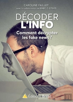 Bertrand.pt - Décoder L'Info ; Comment Décrypter Les Fake News