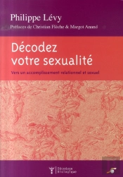 Décodez Votre Sexualité : Vers Un Accomplissement Relationnel Et Sexuel