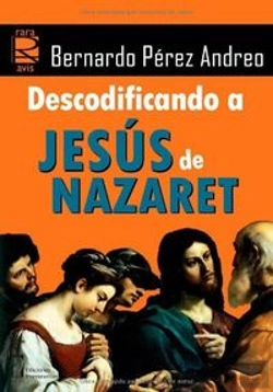 Bertrand.pt - Decodificando A Jesús De Nazaret
