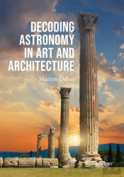 Decoding Astronomy In Art And Architecture