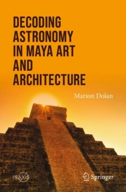Bertrand.pt - Decoding Astronomy In Maya Art And Architecture