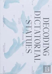 Decoding Dictatorial Statues