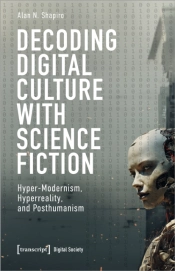 Decoding Digital Culture With Science Fiction