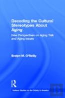 Decoding The Cultural Stereotypes About Aging