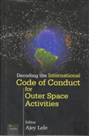 Decoding The International Code Of Conduct For Outer Space Activities