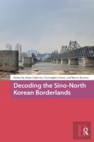 Decoding The Sino-North Korean Borderlands