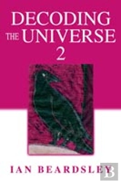Decoding The Universe 2