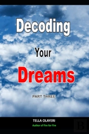 Decoding Your Dreams Part Three