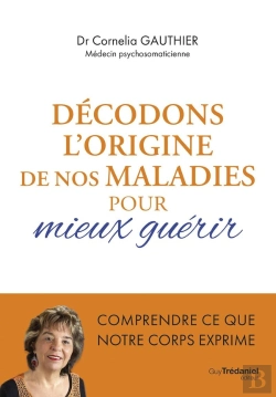 Bertrand.pt - Décodons L'Origine De Nos Maladies Pour Mieux Guérir