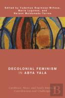 Decolonial Feminism In Abya Yala