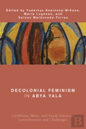 Decolonial Feminism In Abya Yala