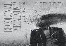 Decolonial Metal Music In Latin America