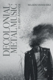 Decolonial Metal Music In Latin America