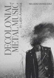 Decolonial Metal Music In Latin America
