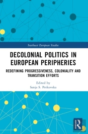 Decolonial Politics In European Peripheries