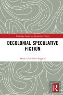 Decolonial Speculative Fiction
