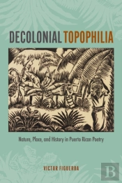 Decolonial Topophilia