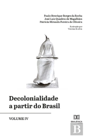 Decolonialidade A Partir Do Brasil - Volume Iv