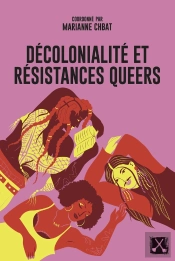 Décolonialité Et Résistances Queers