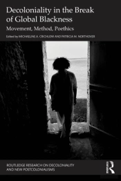 Decoloniality In The Break Of Global Blackness