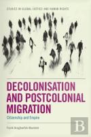 Decolonisation And Postcolonial Migration