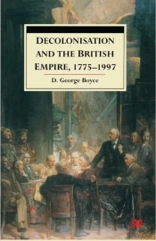 Decolonisation And The British Empire, 1775 1997