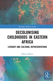 Decolonising Childhoods In Eastern Africa