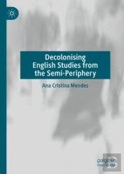 Decolonising English Studies From The Semi-Periphery