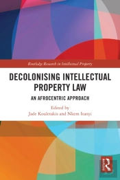 Decolonising Intellectual Property Law