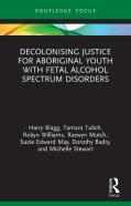 Decolonising Justice For Aboriginal Youth With Fetal Alcohol Spectrum Disorders