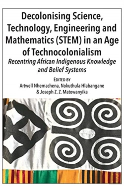 Bertrand.pt - Decolonising Science, Technology, Engineering And Mathematics (Stem) In An Age Of Technocolonialism