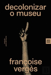 Decolonizar o Museu