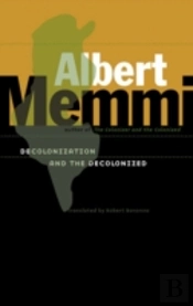 Decolonization And The Decolonized