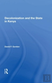 Decolonization And The State In Kenya