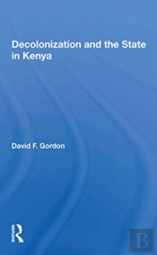 Decolonization And The State In Kenya
