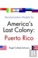 Decolonization Models For America'S Last Colony