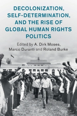 Bertrand.pt - Decolonization, Self-Determination, And The Rise Of Global Human Rights Politics