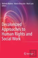 Decolonized Approaches To Human Rights And Social Work