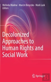 Decolonized Approaches To Human Rights And Social Work