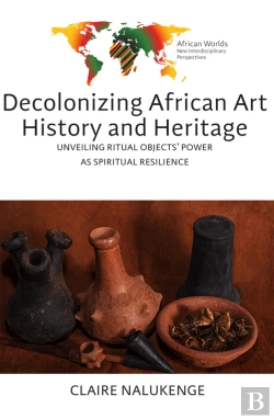 Bertrand.pt - Decolonizing African Art History And Heritage