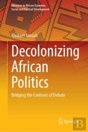 Decolonizing African Politics