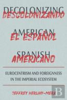 Decolonizing American Spanish