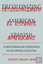 Decolonizing American Spanish