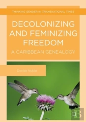 Decolonizing And Feminizing Freedom